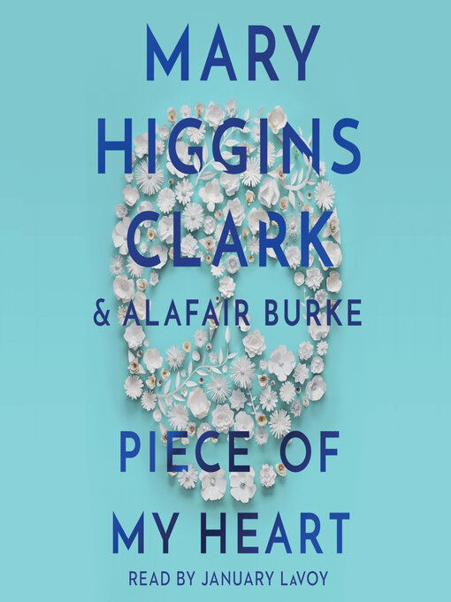 Title details for Piece of My Heart by Mary Higgins Clark - Available
